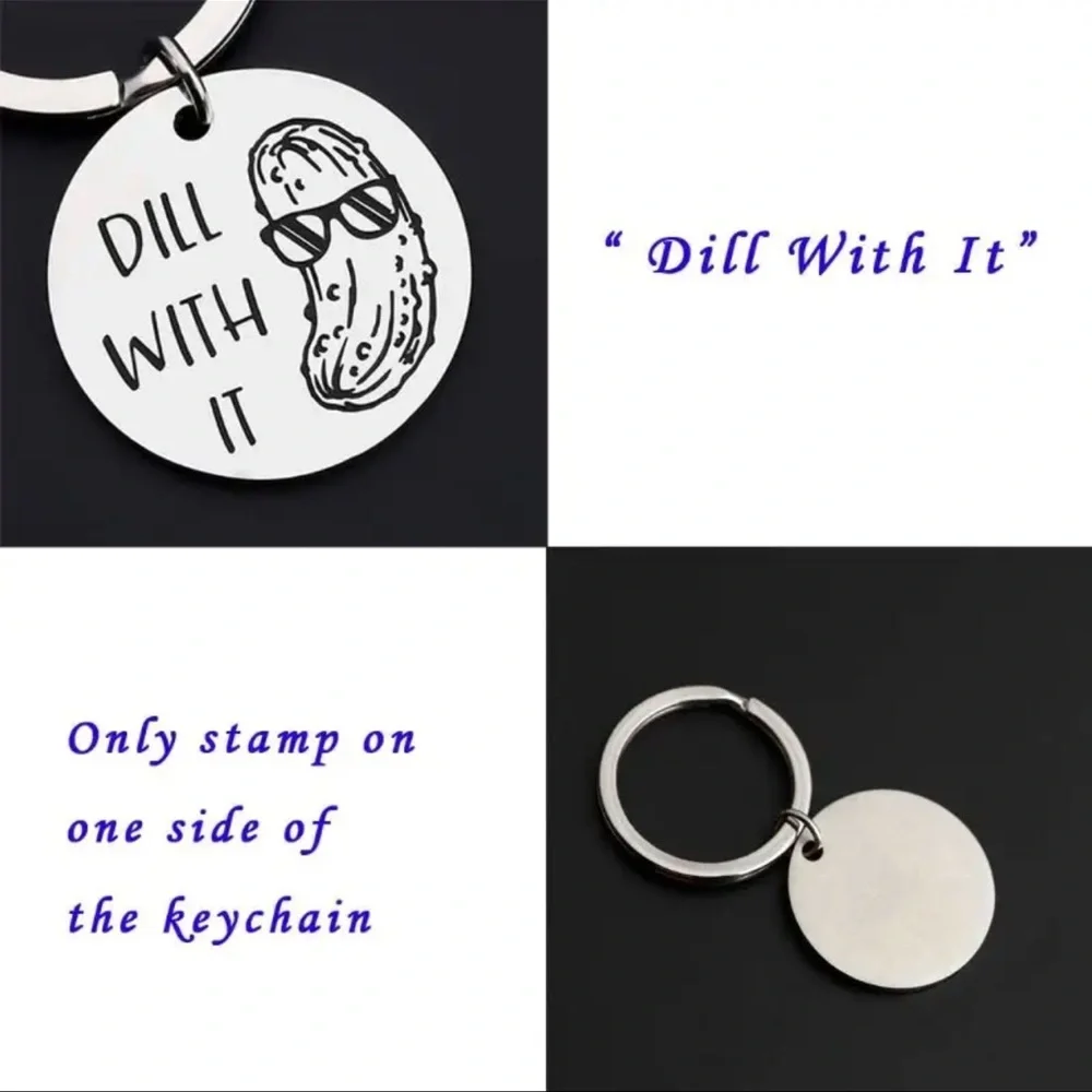 Keychain, “DILL WITH IT” Keychain, Funny, NEW, For Pickle Lovers, Nice Gift Item